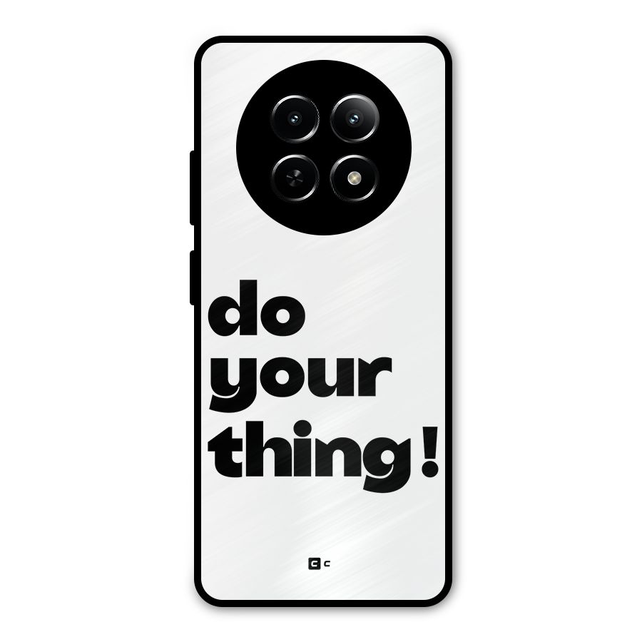 Do Your Thing Metal Back Case for Realme Narzo 70x 5G