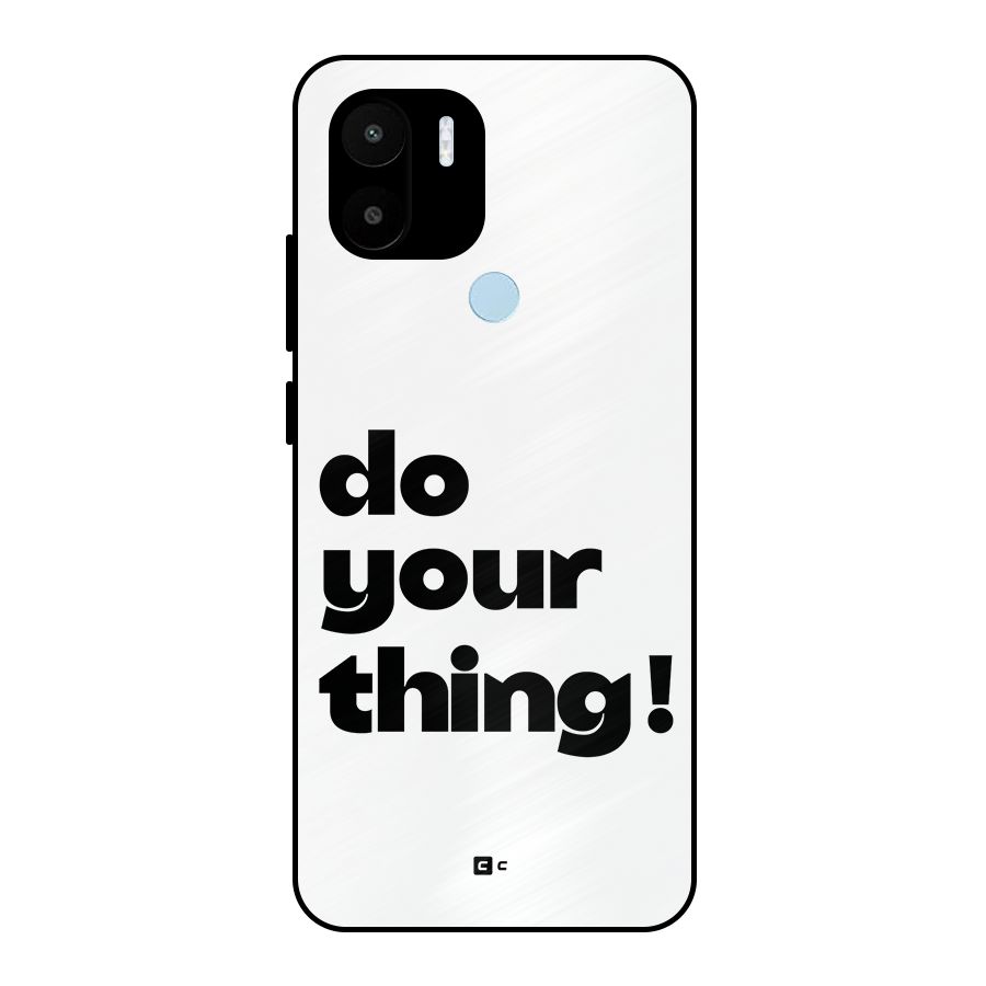Do Your Thing Metal Back Case for Redmi A1 Plus
