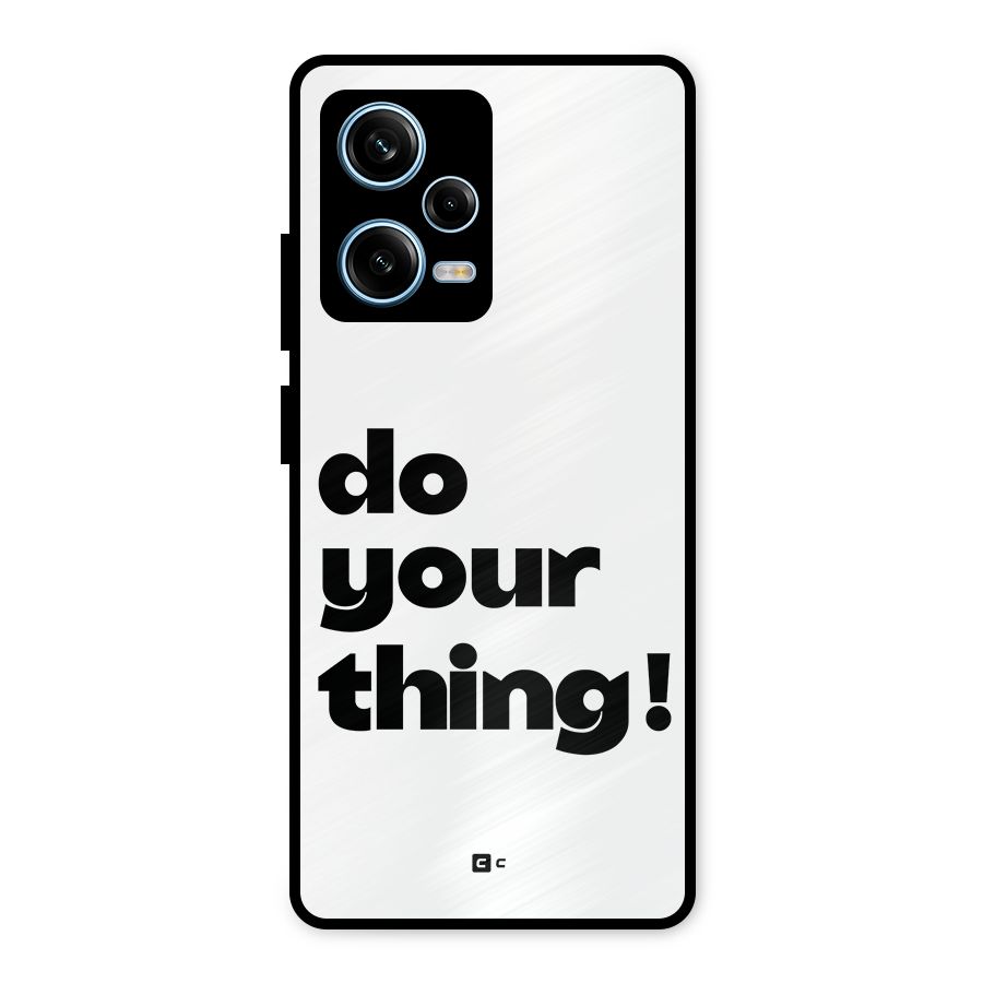 Do Your Thing Metal Back Case for Redmi Note 12 Pro