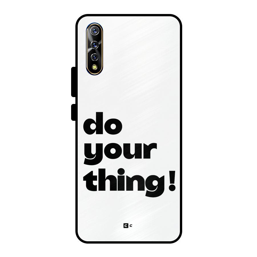 Do Your Thing Metal Back Case for Vivo S1