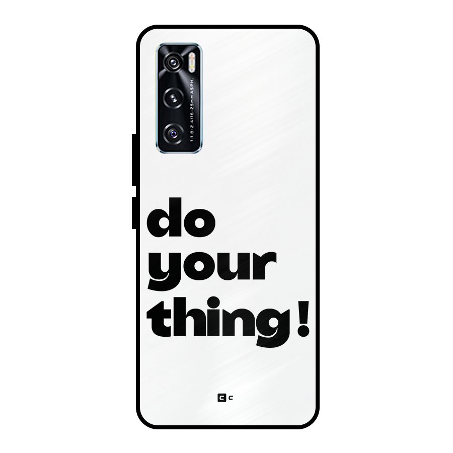Do Your Thing Metal Back Case for Vivo V20 SE
