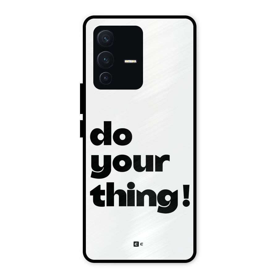 Do Your Thing Metal Back Case for Vivo V23 5G