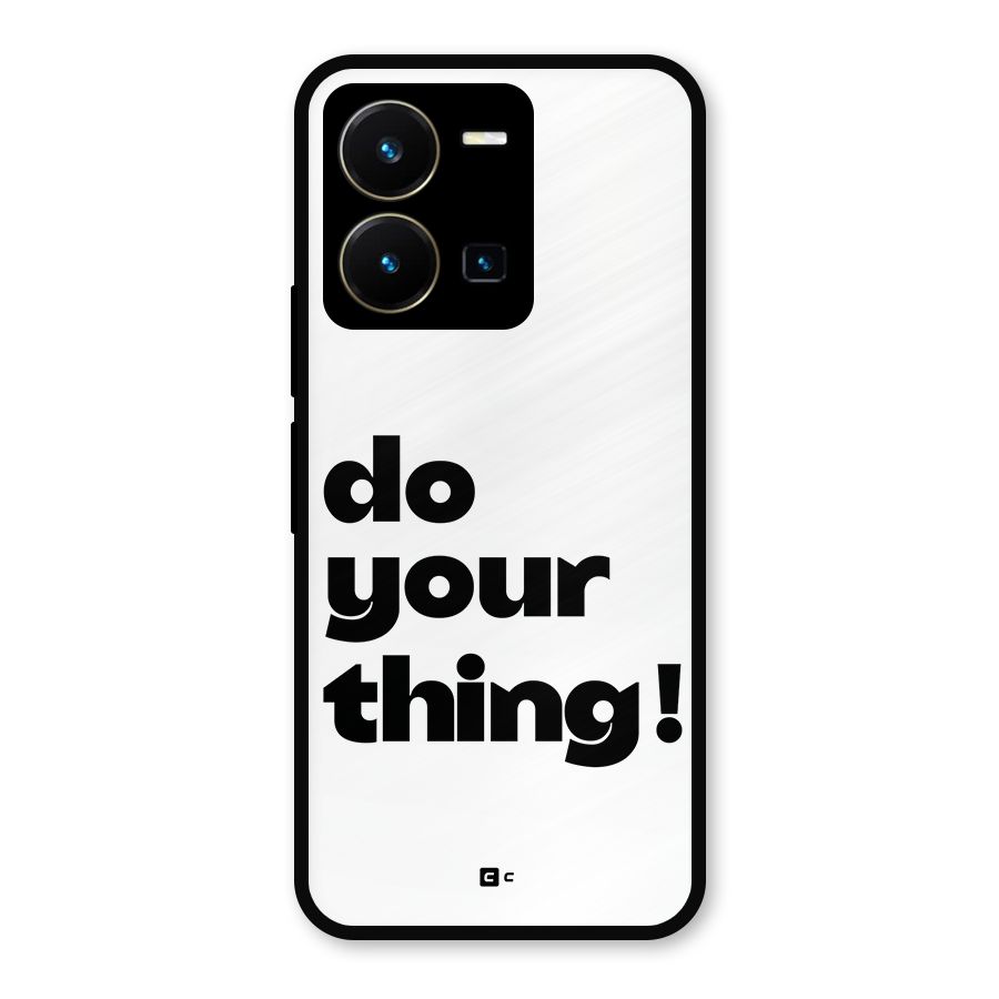 Do Your Thing Metal Back Case for Vivo Y35
