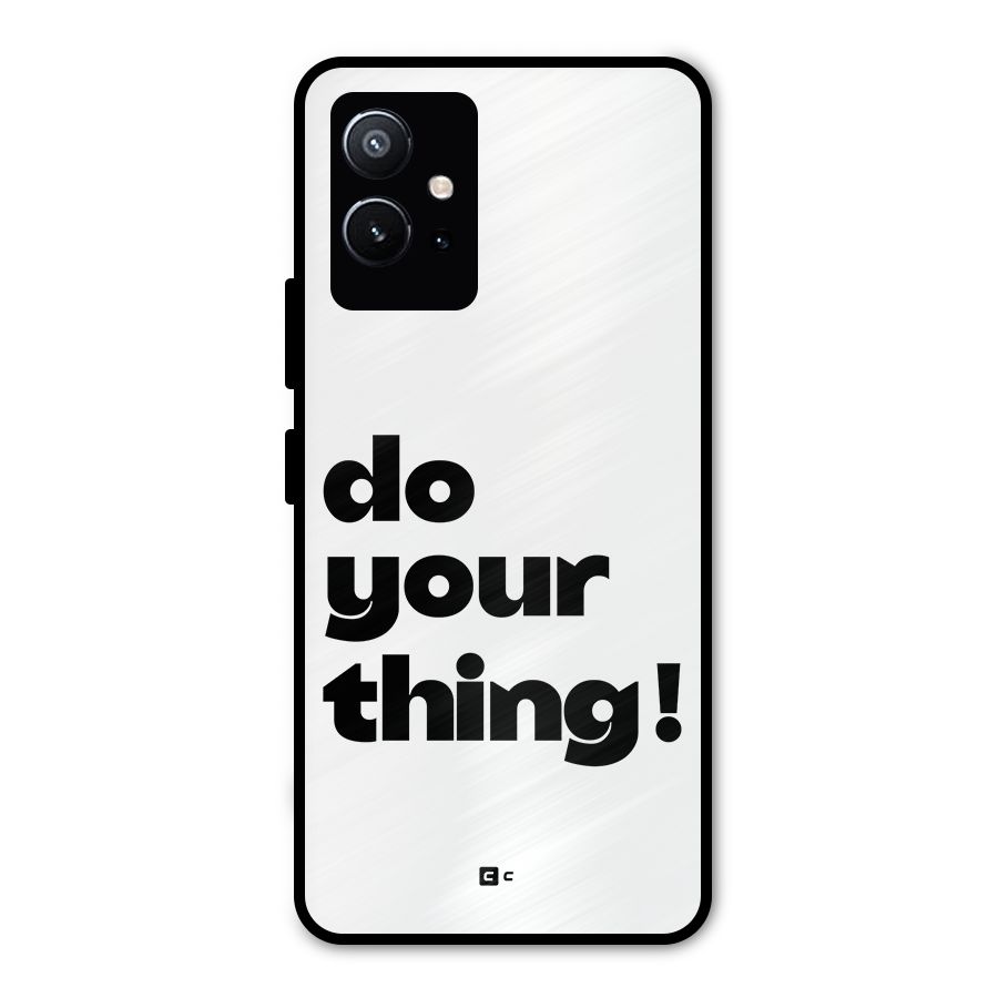 Do Your Thing Metal Back Case for Vivo Y75 5G