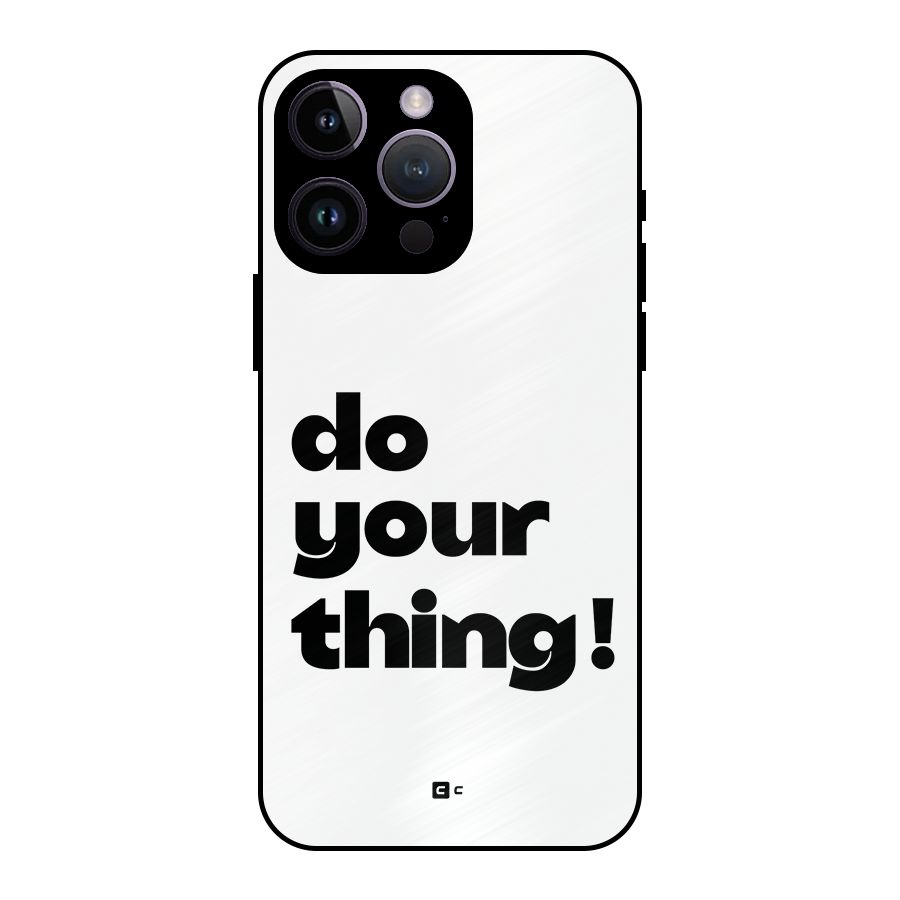 Do Your Thing Metal Back Case for iPhone 14 Pro Max