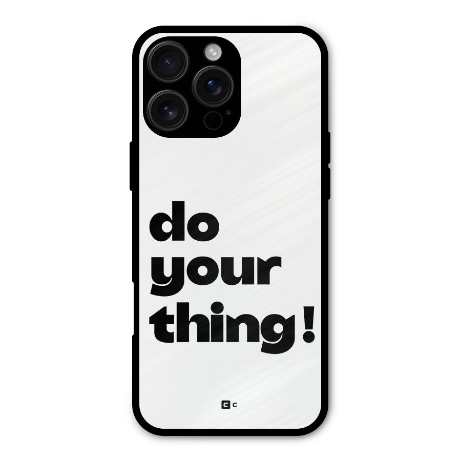 Do Your Thing Metal Back Case for iPhone 16 Pro Max