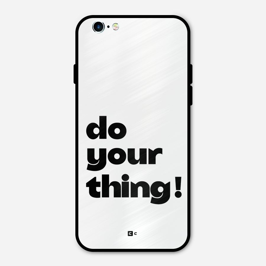 Do Your Thing Metal Back Case for iPhone 6 6s