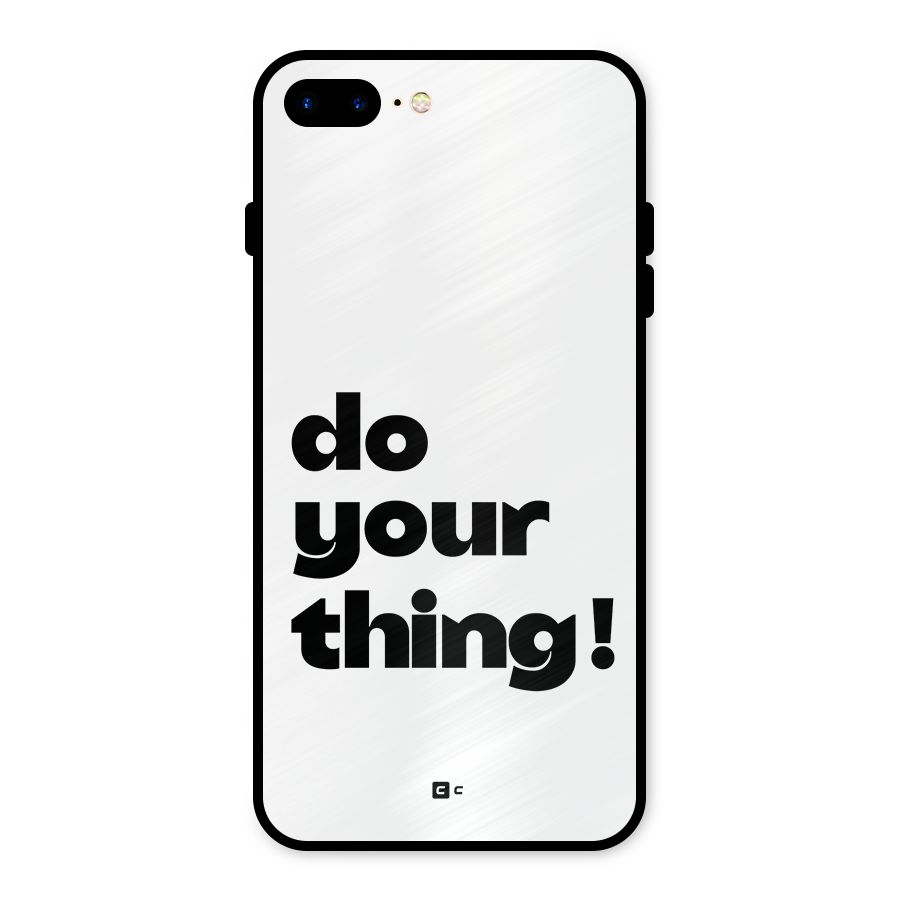 Do Your Thing Metal Back Case for iPhone 8 Plus