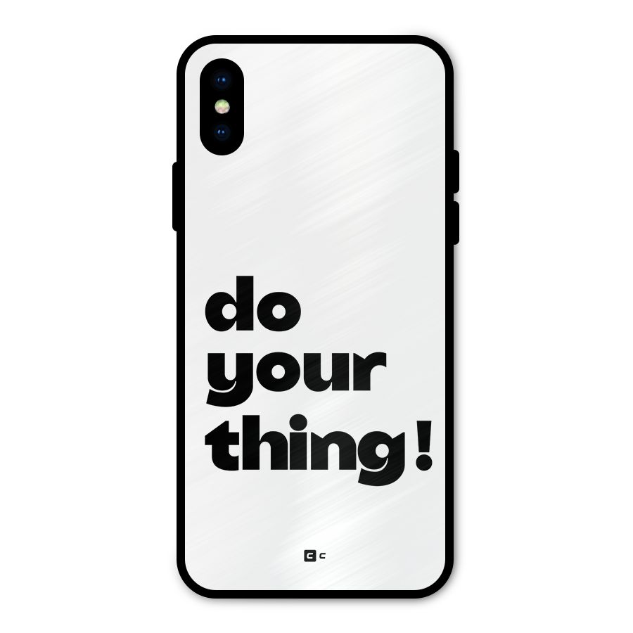 Do Your Thing Metal Back Case for iPhone X