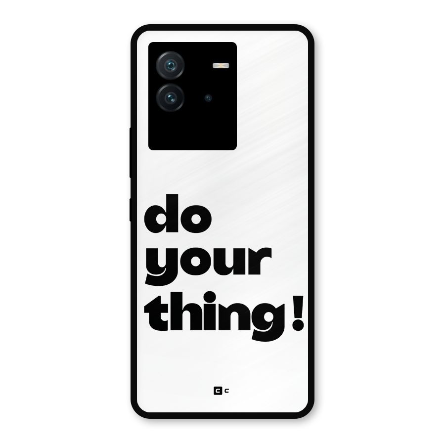 Do Your Thing Metal Back Case for iQOO Neo 6 5G