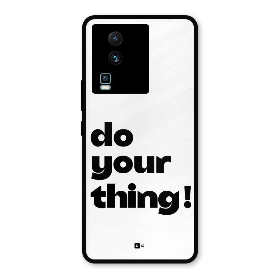 Do Your Thing Metal Back Case for iQOO Neo 7 Pro