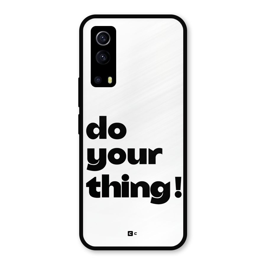 Do Your Thing Metal Back Case for iQOO Z3