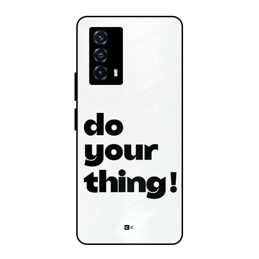 Do Your Thing Metal Back Case for iQOO Z5