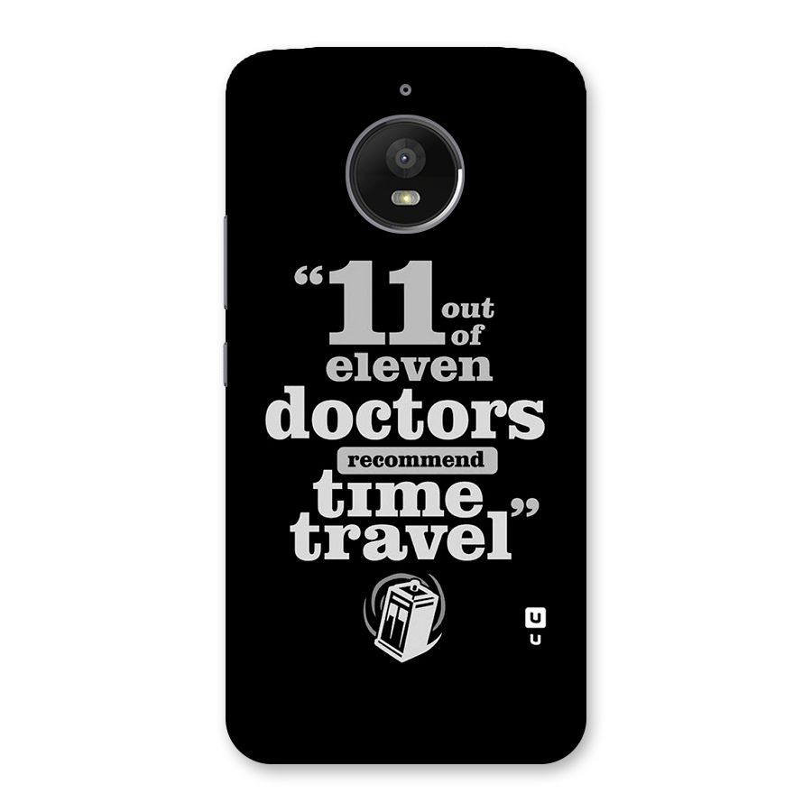 Doctors Recommend Time Travel Back Case for Moto E4 Plus