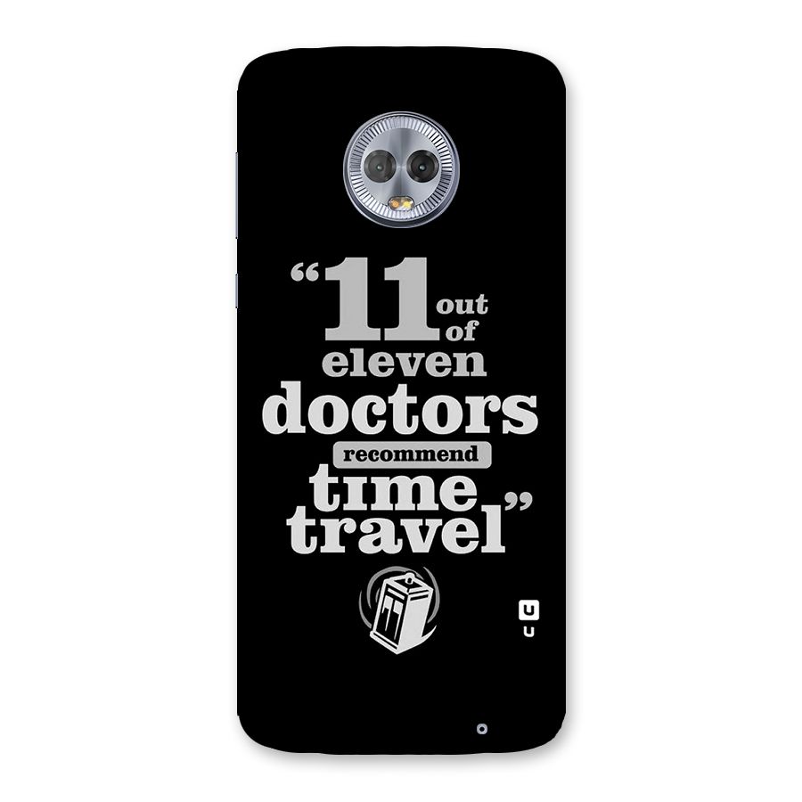 Doctors Recommend Time Travel Back Case for Moto G6 Plus