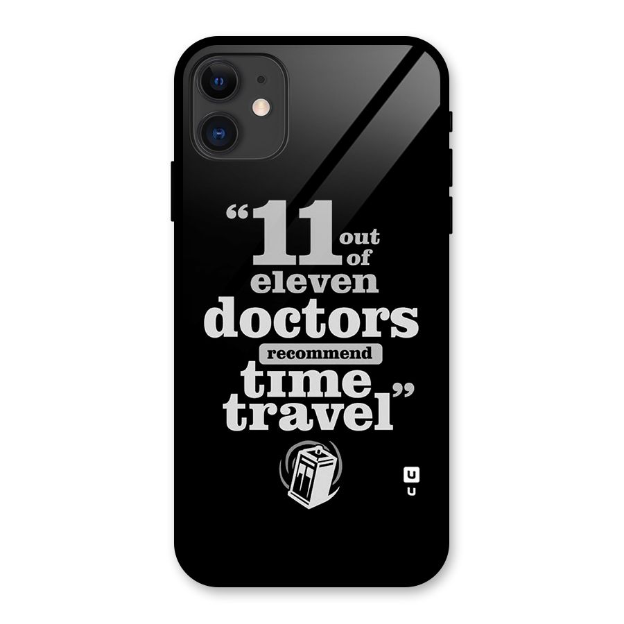 Doctors Recommend Time Travel Glass Back Case for iPhone 11