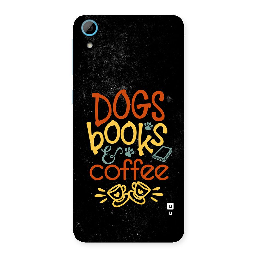 Dogs Books Coffee Back Case for Desire 826