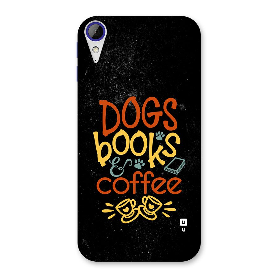 Dogs Books Coffee Back Case for Desire 830