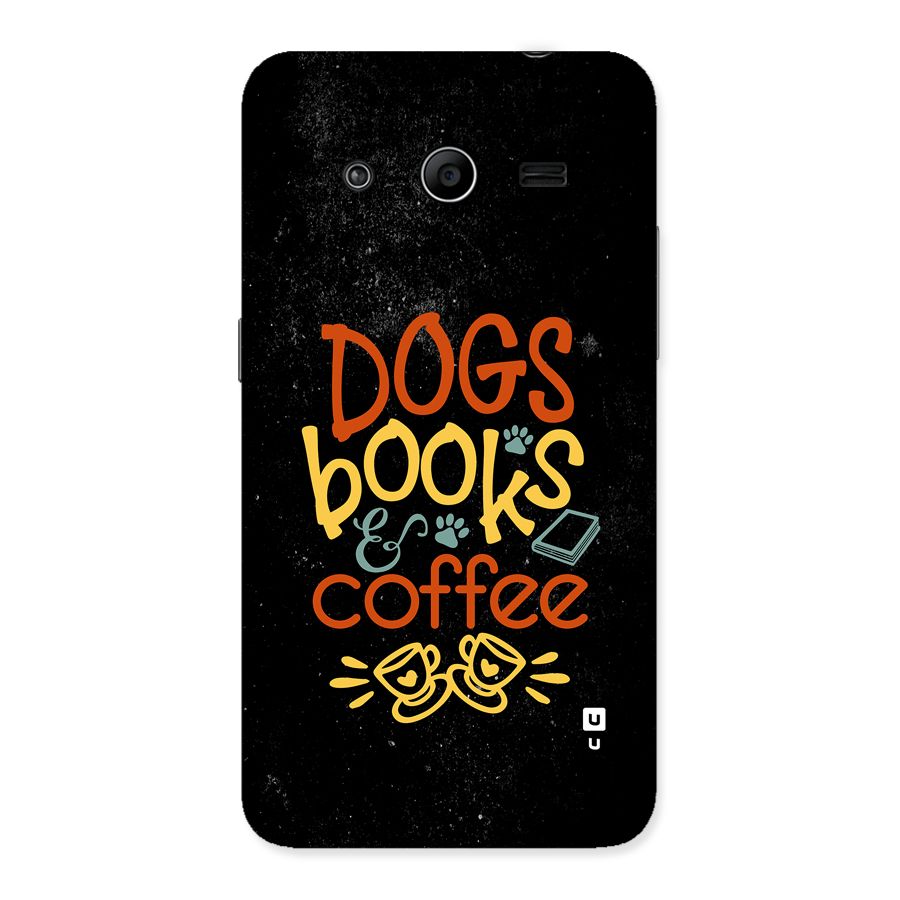 Dogs Books Coffee Back Case for Galaxy Core 2
