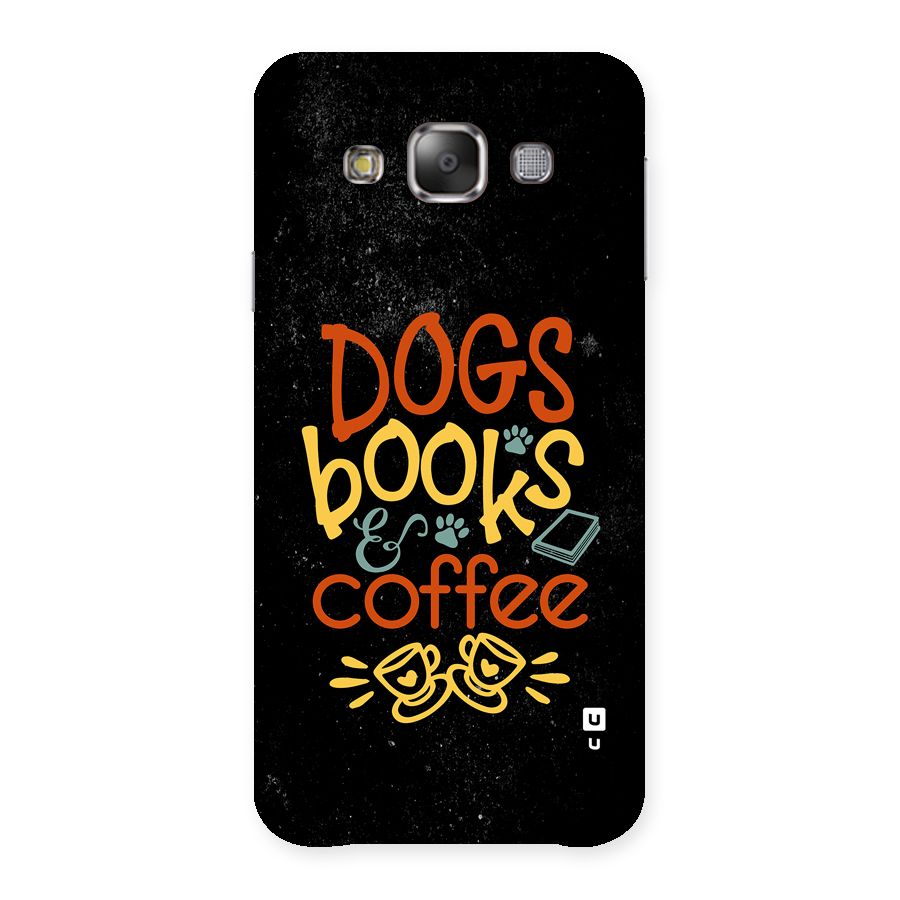 Dogs Books Coffee Back Case for Galaxy E7