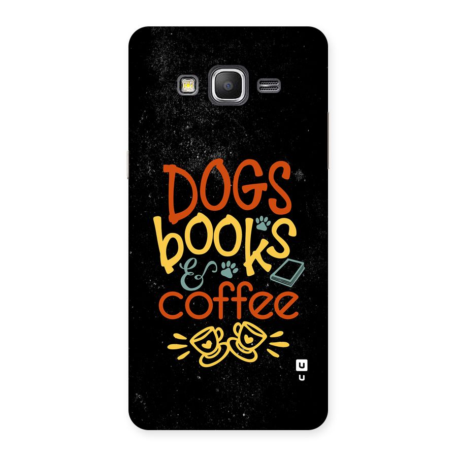 Dogs Books Coffee Back Case for Galaxy Grand Prime