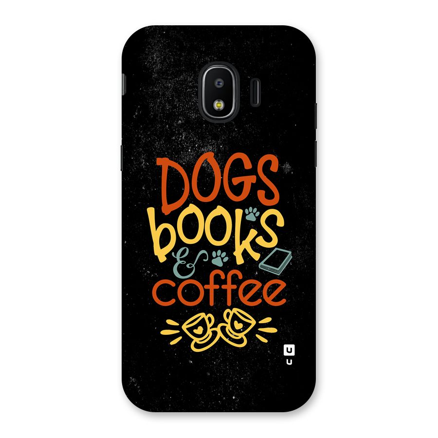 Dogs Books Coffee Back Case for Galaxy J2 Pro 2018