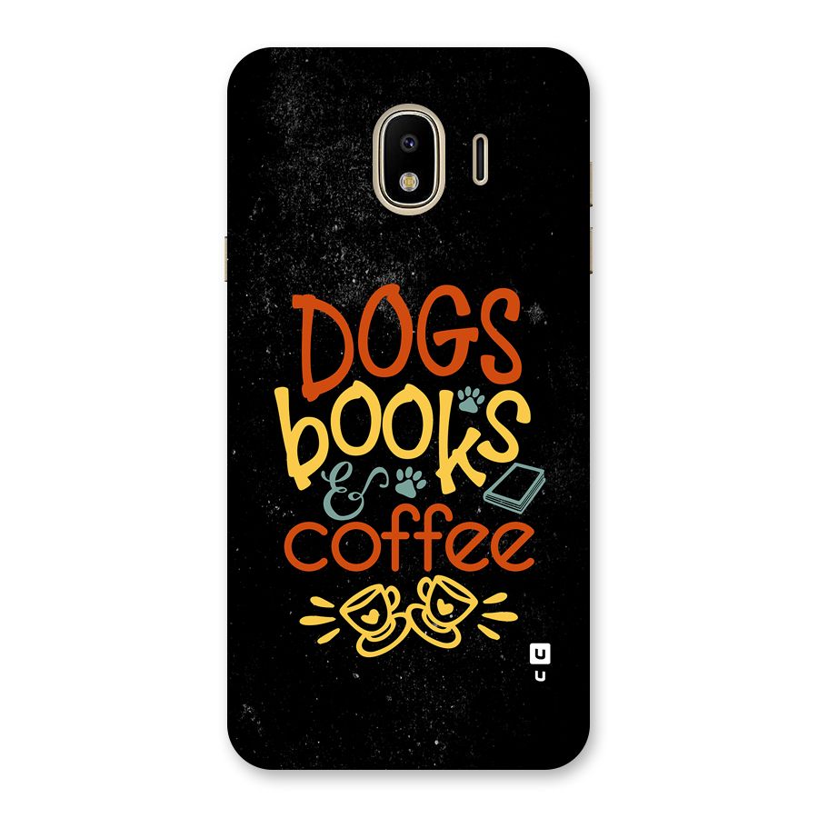 Dogs Books Coffee Back Case for Galaxy J4