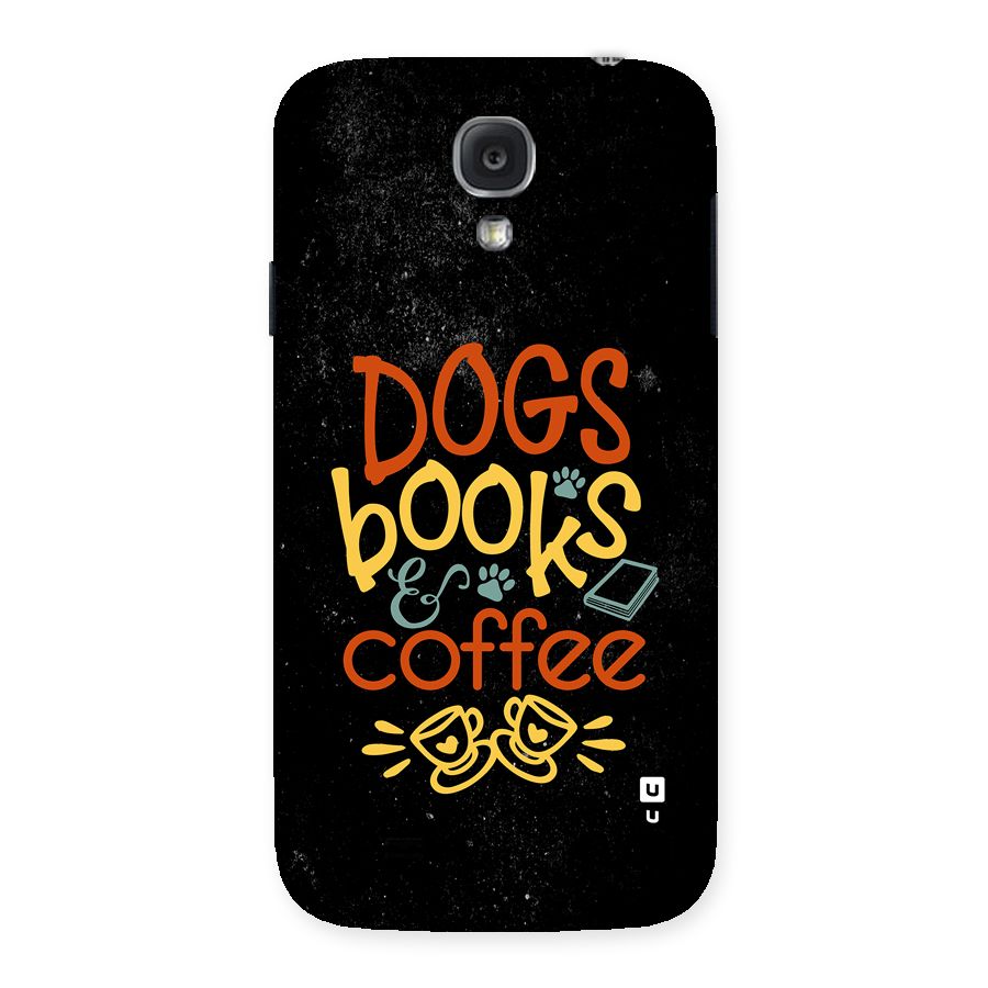 Dogs Books Coffee Back Case for Galaxy S4