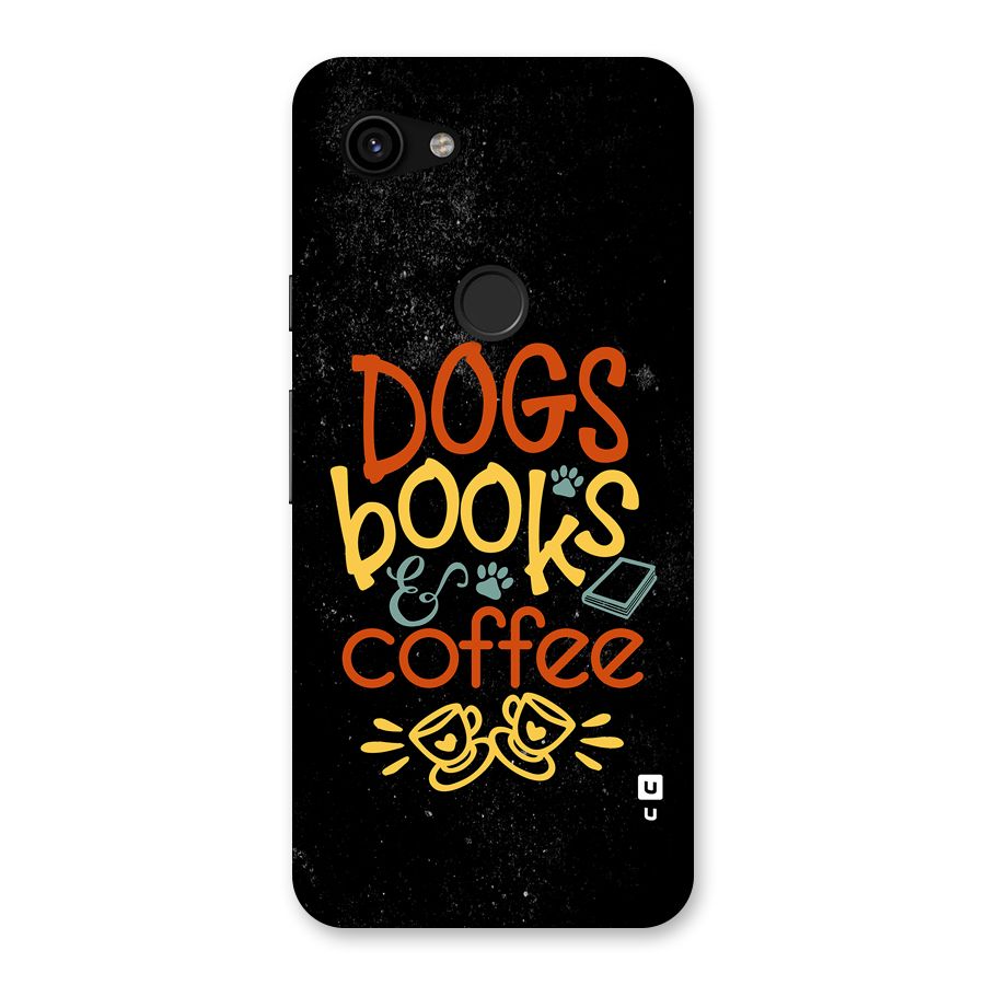 Dogs Books Coffee Back Case for Google Pixel 3a
