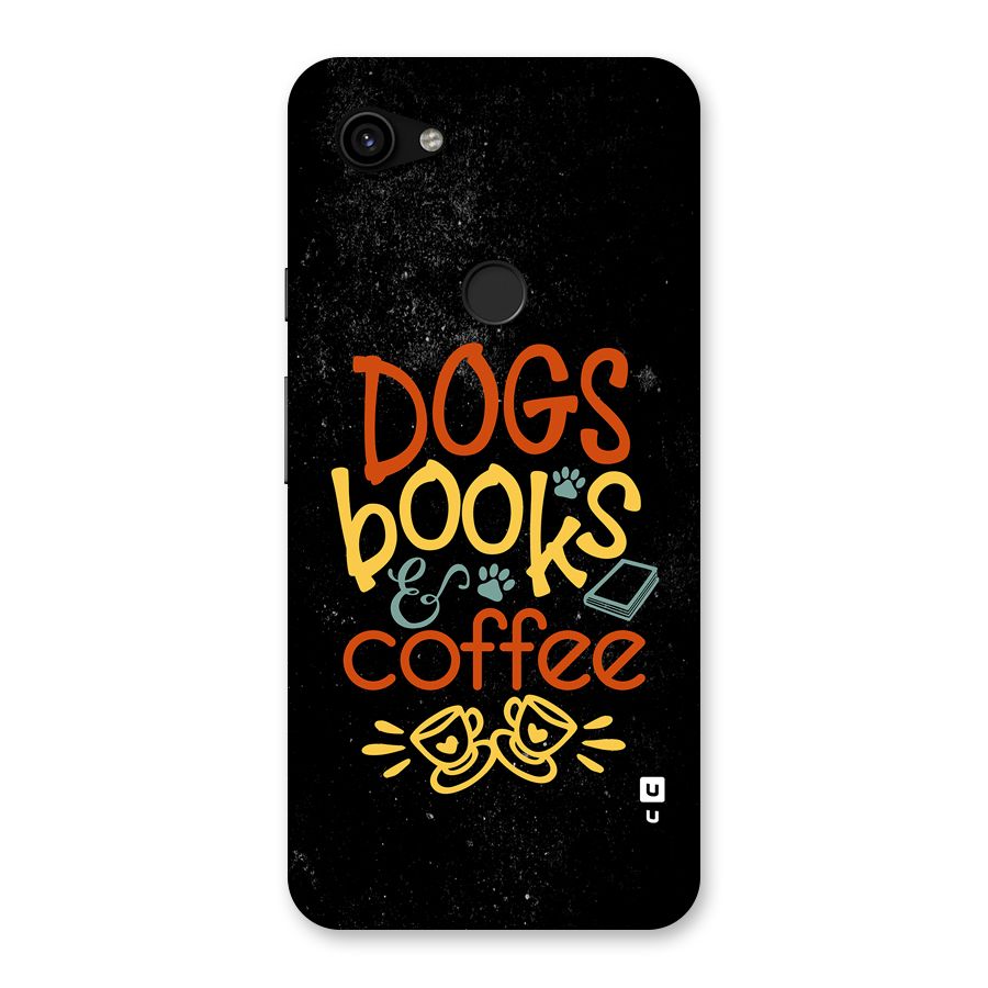 Dogs Books Coffee Back Case for Google Pixel 3a XL