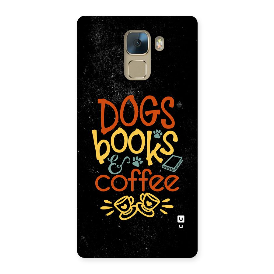 Dogs Books Coffee Back Case for Honor 7