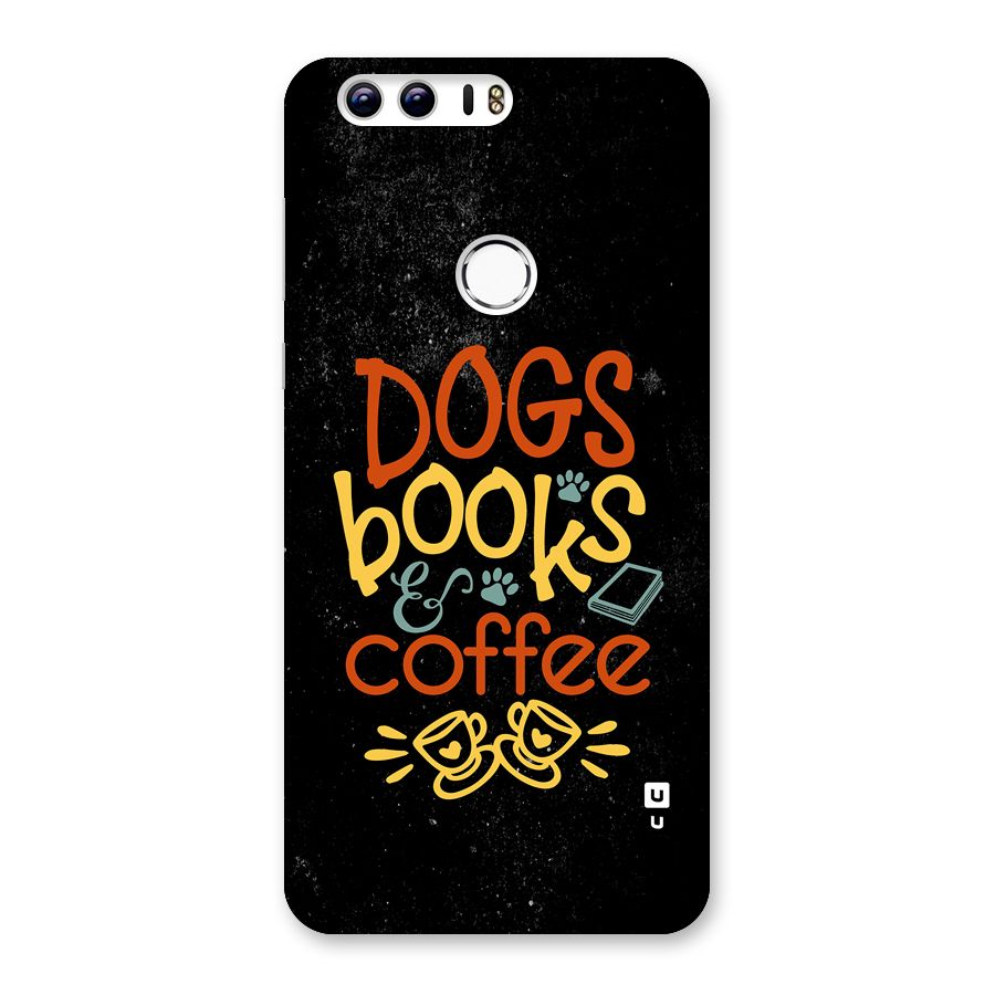 Dogs Books Coffee Back Case for Honor 8