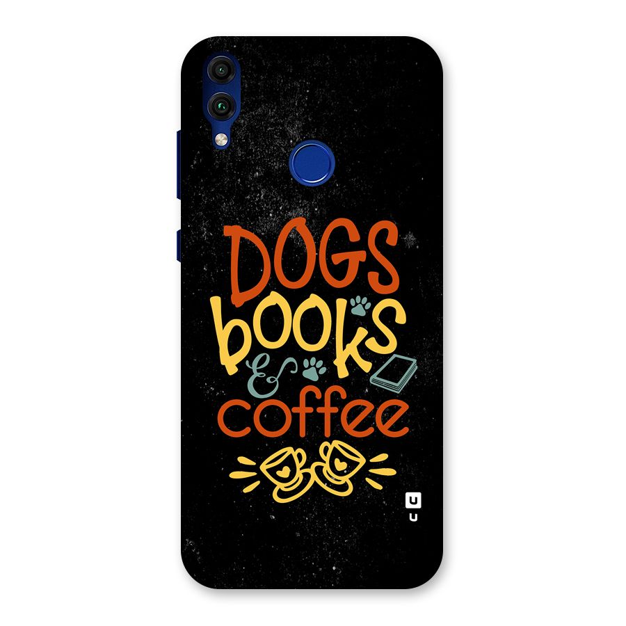 Dogs Books Coffee Back Case for Honor 8C