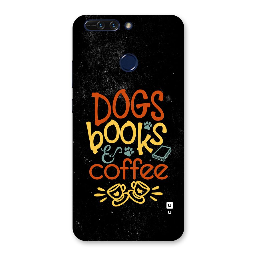 Dogs Books Coffee Back Case for Honor 8 Pro
