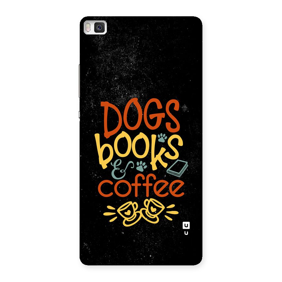 Dogs Books Coffee Back Case for Huawei P8