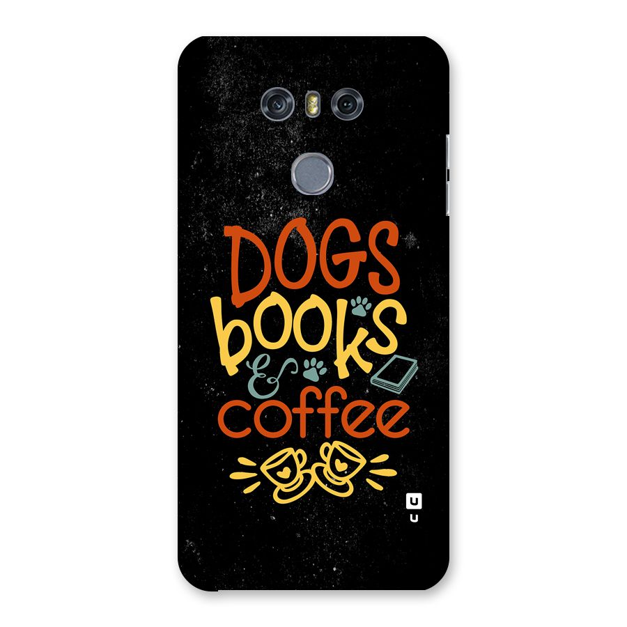 Dogs Books Coffee Back Case for LG G6