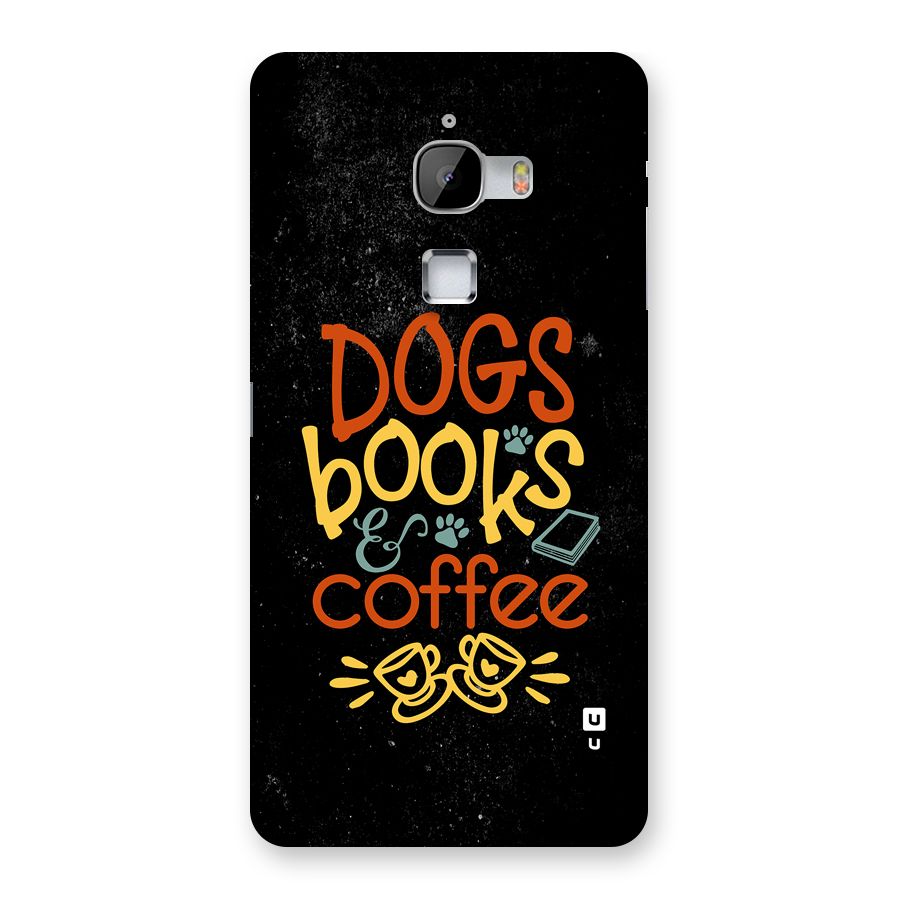 Dogs Books Coffee Back Case for LeTV Le Max