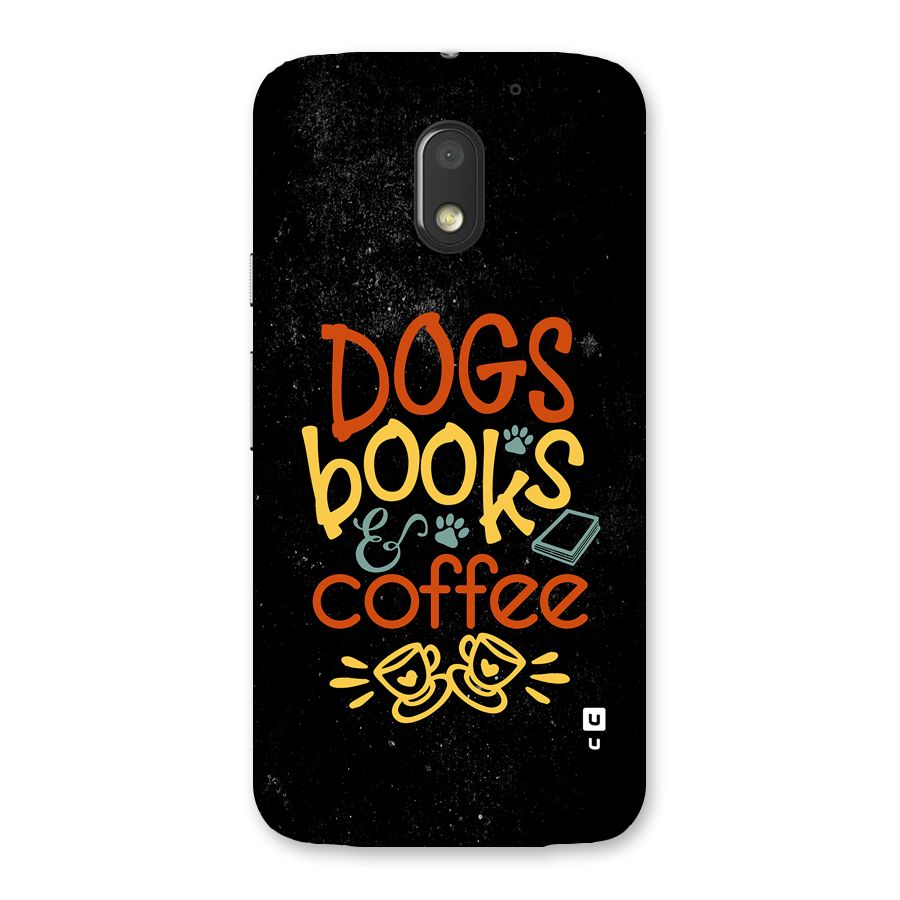 Dogs Books Coffee Back Case for Moto E3 Power