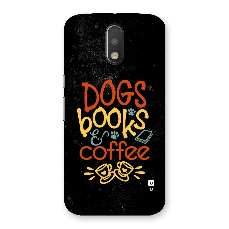 Dogs Books Coffee Back Case for Moto G4 Plus