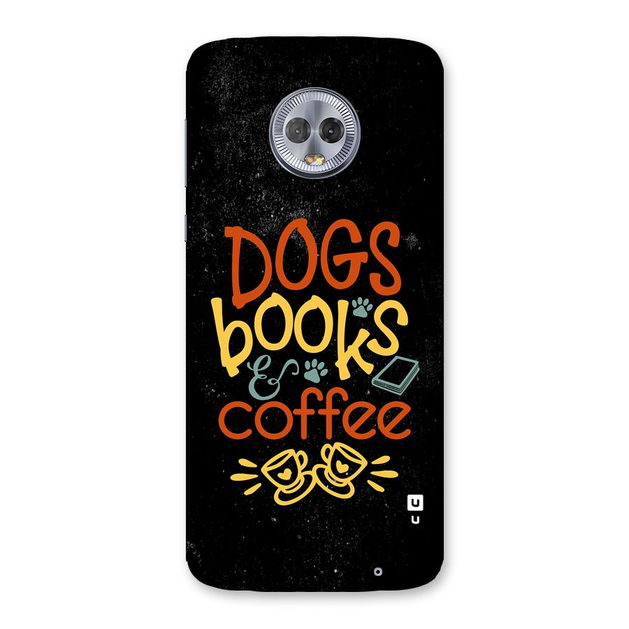 Dogs Books Coffee Back Case for Moto G6 Plus