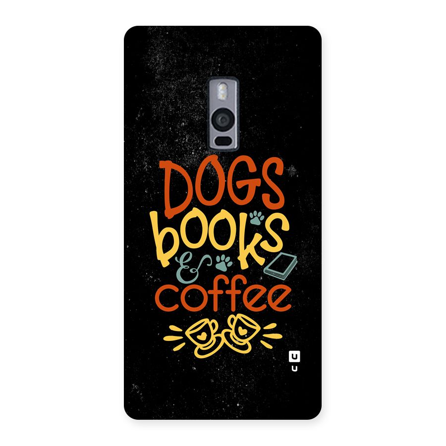 Dogs Books Coffee Back Case for OnePlus 2