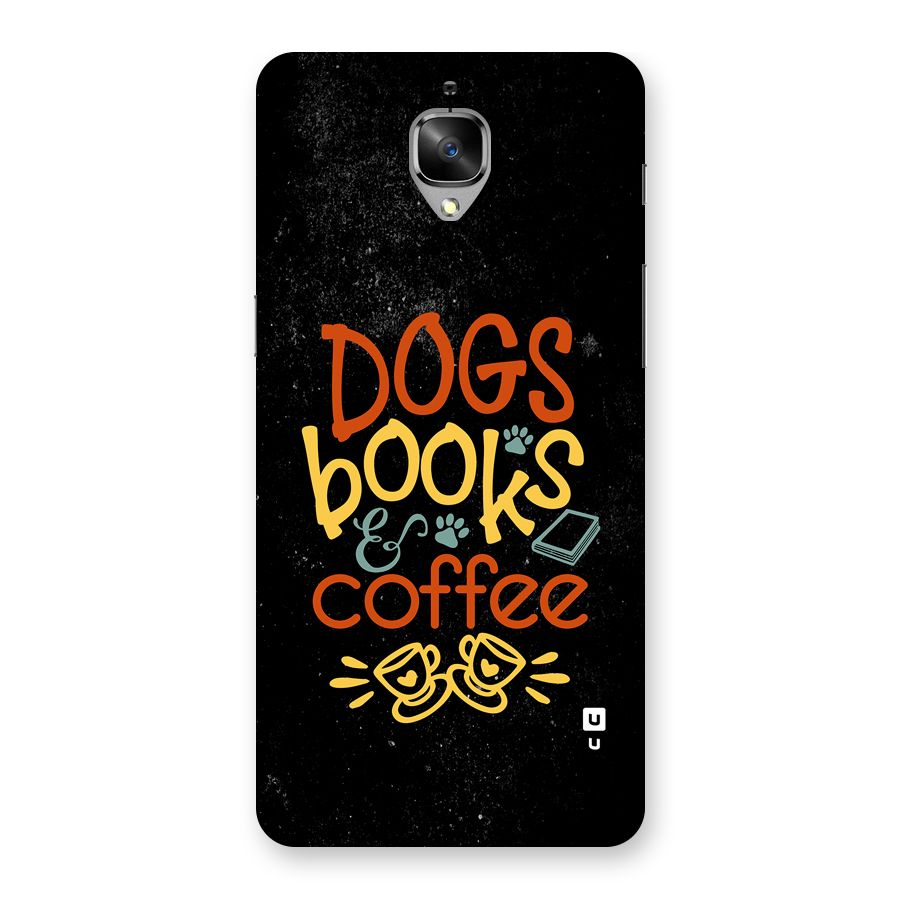 Dogs Books Coffee Back Case for OnePlus 3
