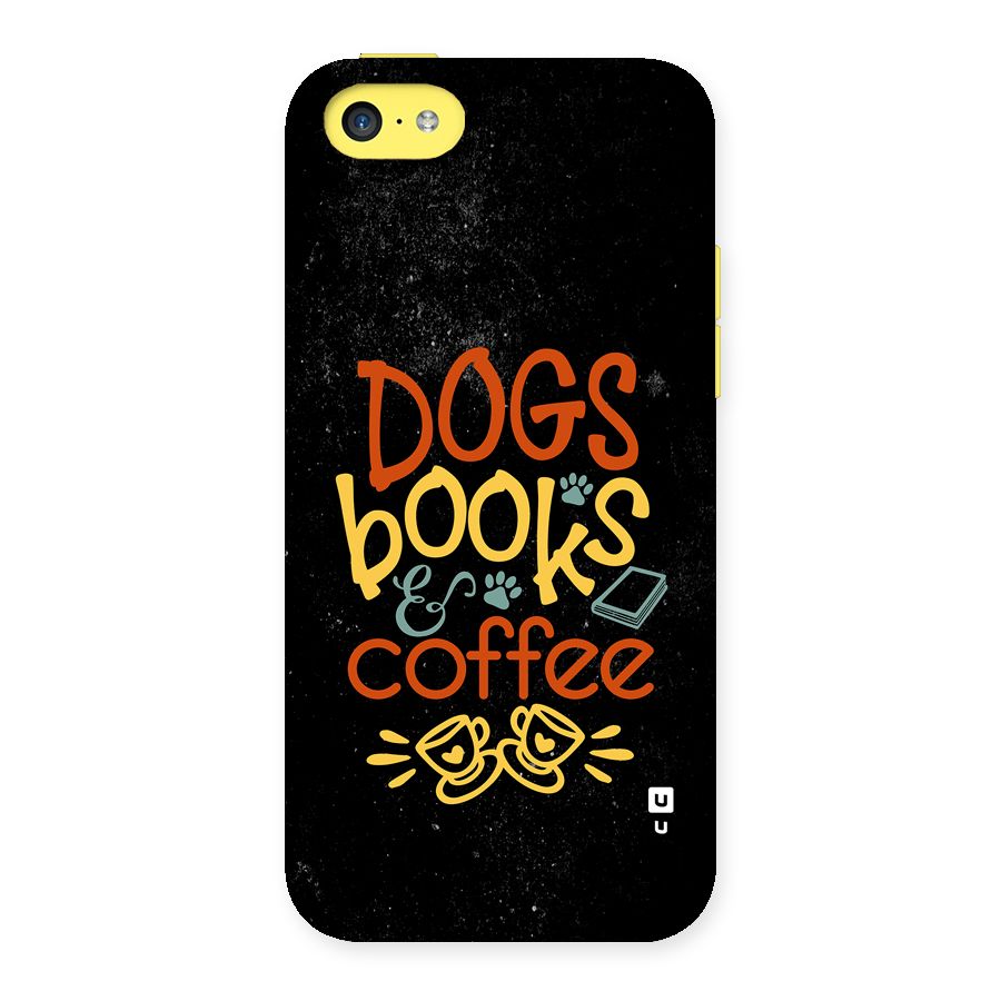Dogs Books Coffee Back Case for iPhone 5C