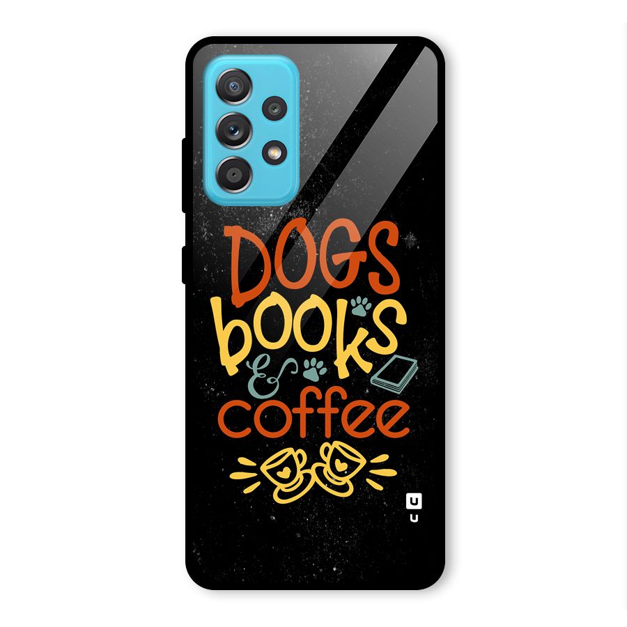 Dogs Books Coffee Glass Back Case for Galaxy A52