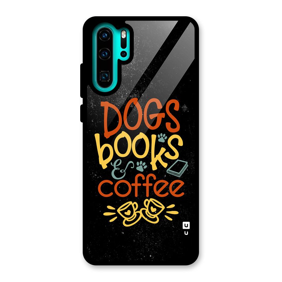Dogs Books Coffee Glass Back Case for Huawei P30 Pro