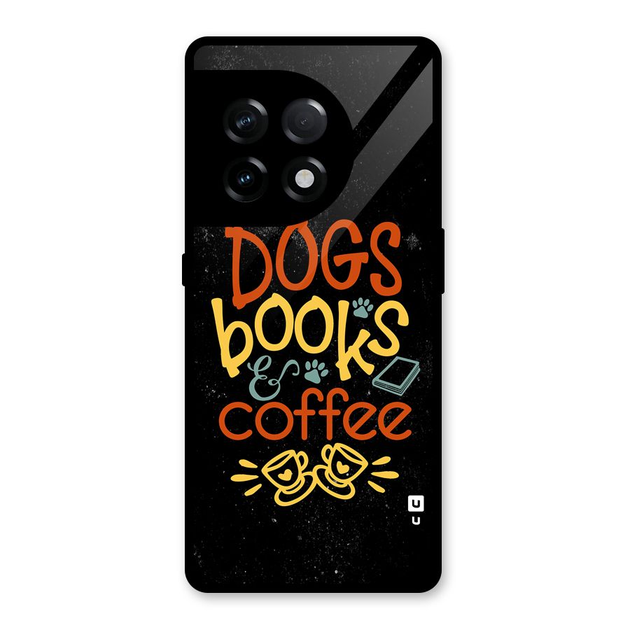 Dogs Books Coffee Glass Back Case for OnePlus 11R