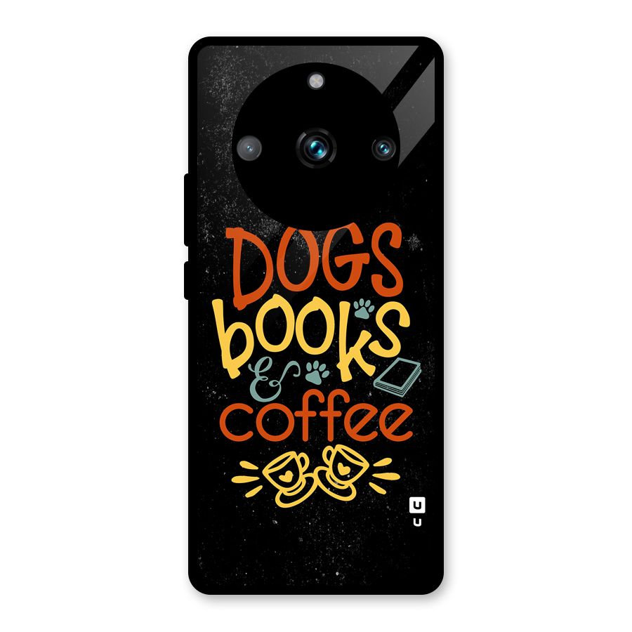 Dogs Books Coffee Glass Back Case for Realme 11 Pro Plus