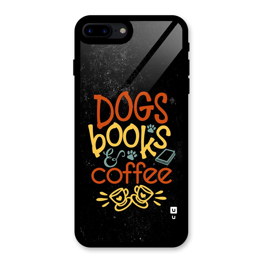 Dogs Books Coffee Glass Back Case for iPhone 8 Plus
