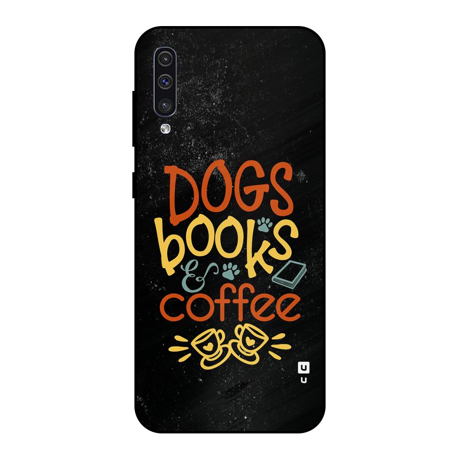 Dogs Books Coffee Metal Back Case for Galaxy A50