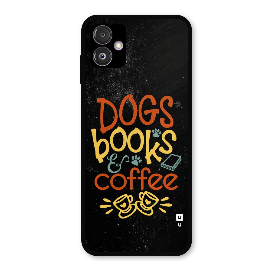 Dogs Books Coffee Metal Back Case for Galaxy F14